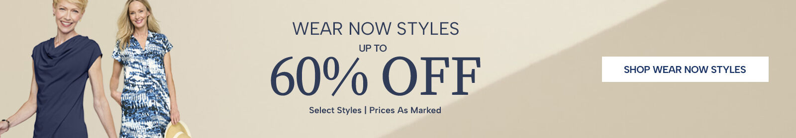 Wear Now Styles up to 60% Off (select styles, prices as marked). Shop Wear Now Styles