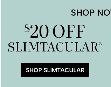 Shop Now & Save $20 off Slimtacular. Shop Slimtacular